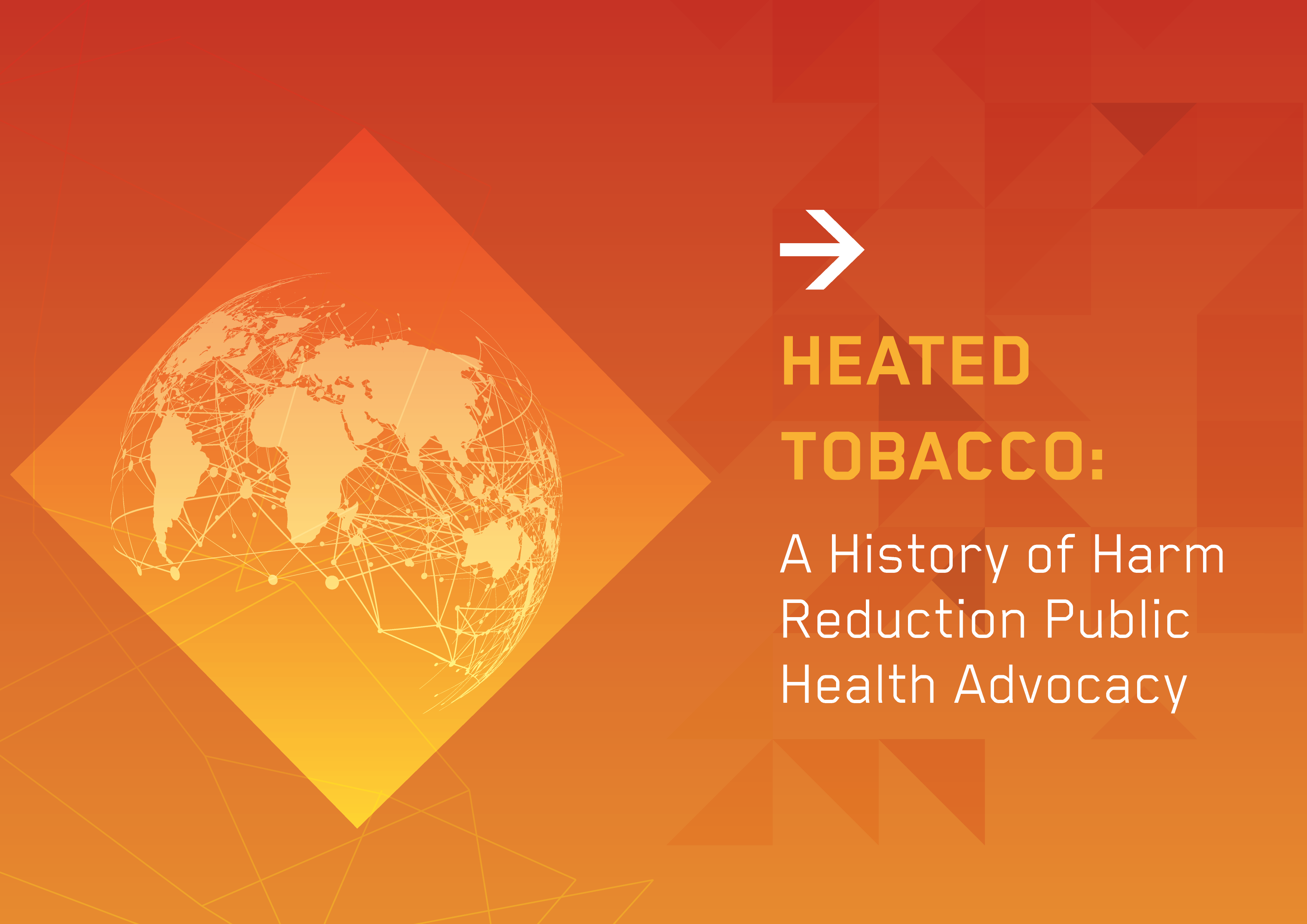 Heated Tobacco: A history of harm reduction public health advocacy