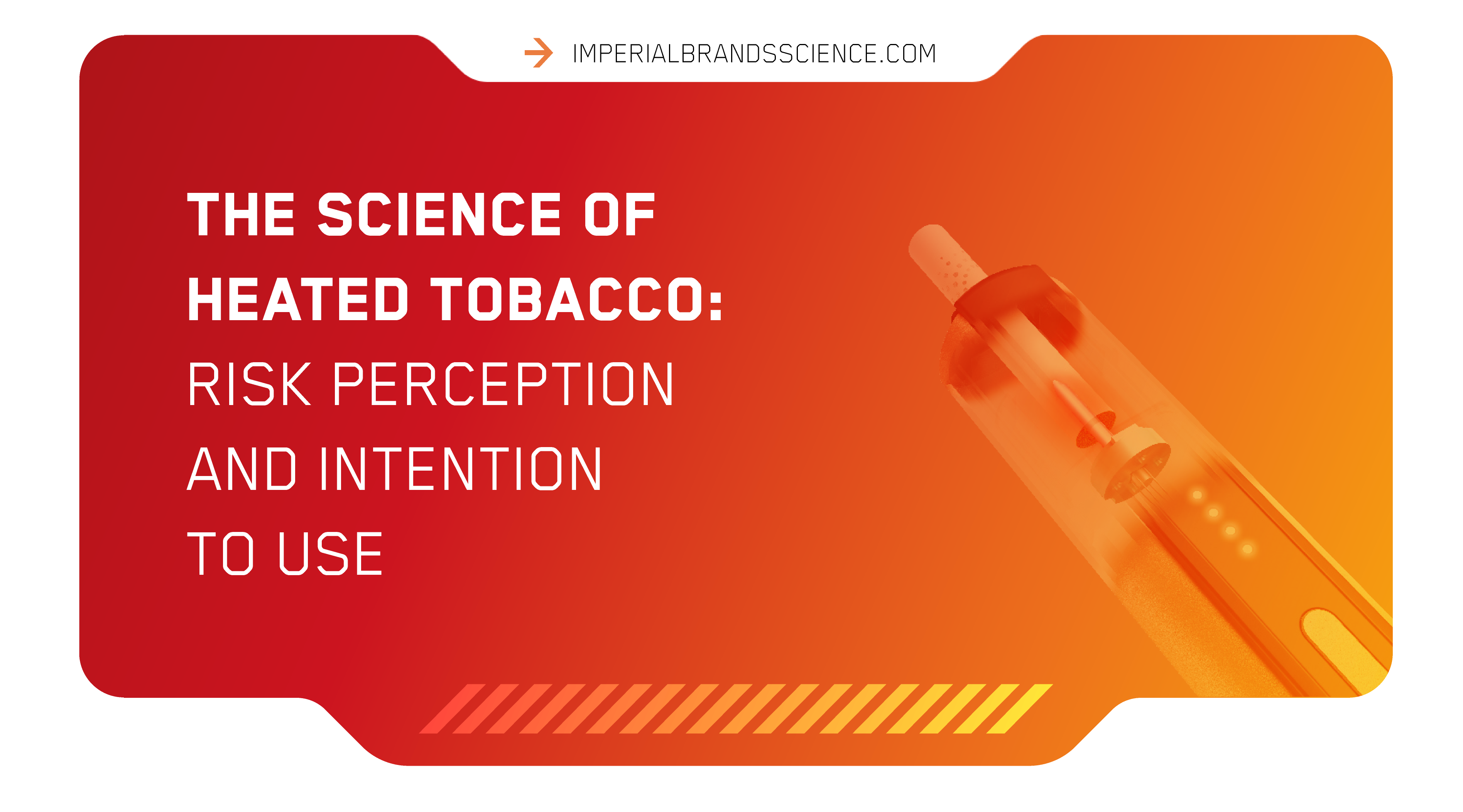 The Science of Heated Tobacco: Risk Perception and Intention to Use