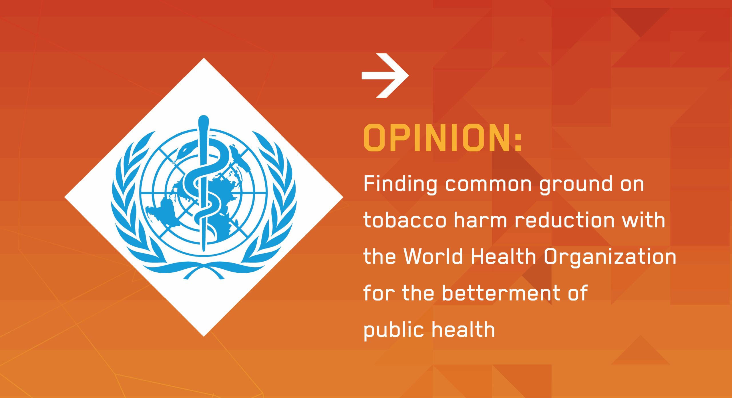 Finding common ground on tobacco harm reduction with the WHO for the betterment of public health…